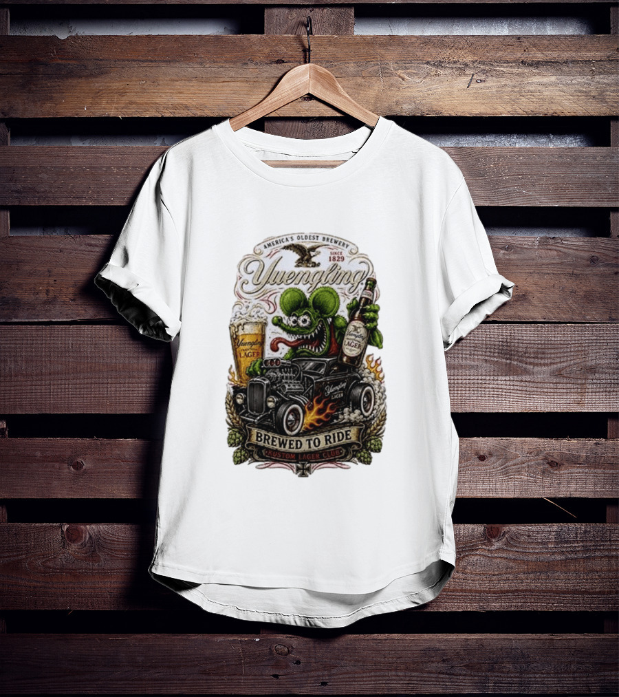 Yuengling Rat Fink Brewed To Ride Kustom Lager Club America's Oldest Brewery Since 1829 T-Shirt