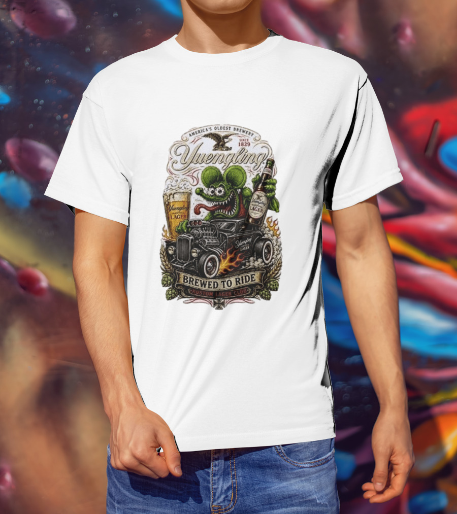 Yuengling Rat Fink Brewed To Ride Kustom Lager Club America's Oldest Brewery Since 1829 T-Shirt