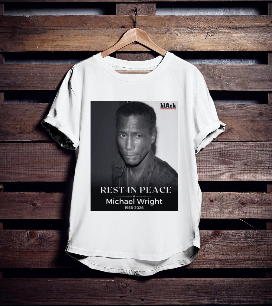 Rest In Peace Michael Wright 1956 2026 Black America Web T-Shirt