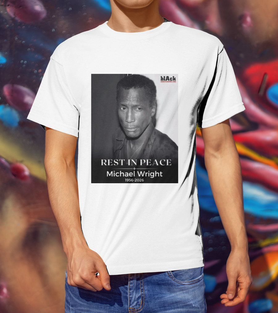 Rest In Peace Michael Wright 1956 2026 Black America Web T-Shirt