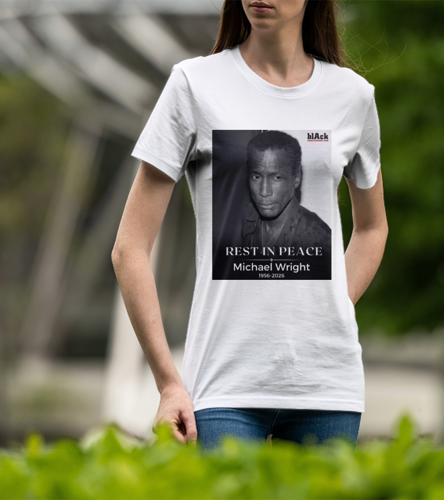 Rest In Peace Michael Wright 1956 2026 Black America Web T-Shirt
