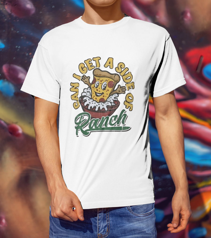 Can I Get A Side Of Ranch Pizza Cartoon Fun Distressed T-Shirt