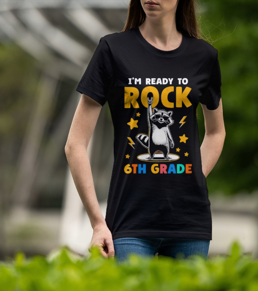 I'm Ready To Rock 6th Grade Raccoon Back To School T-Shirt