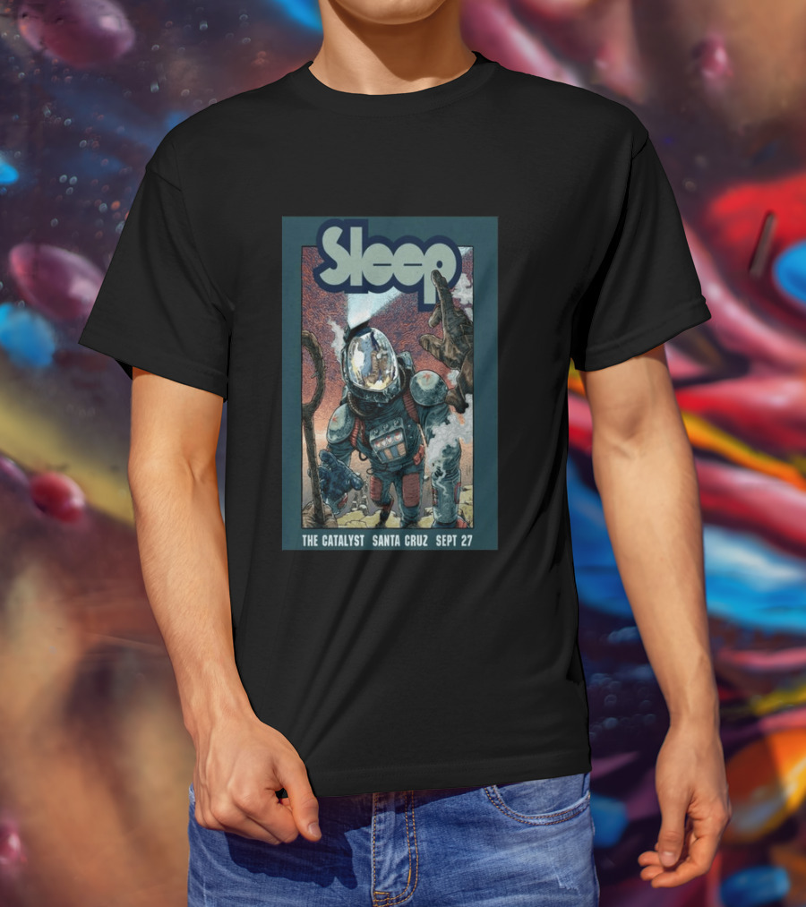 Sleep Tour The Catalyst Santa Cruz Sept 27 2026 T-Shirt
