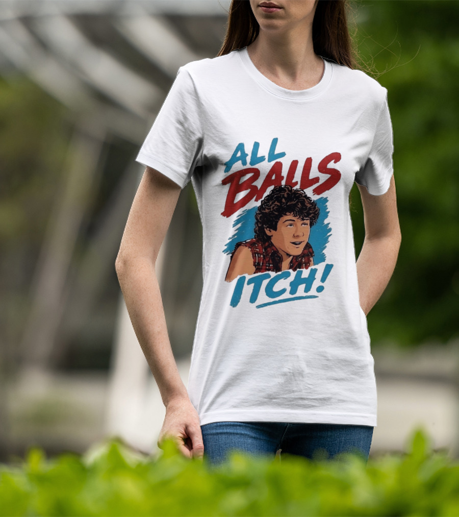 All Balls Itch 80s Movie Comedy T-Shirt