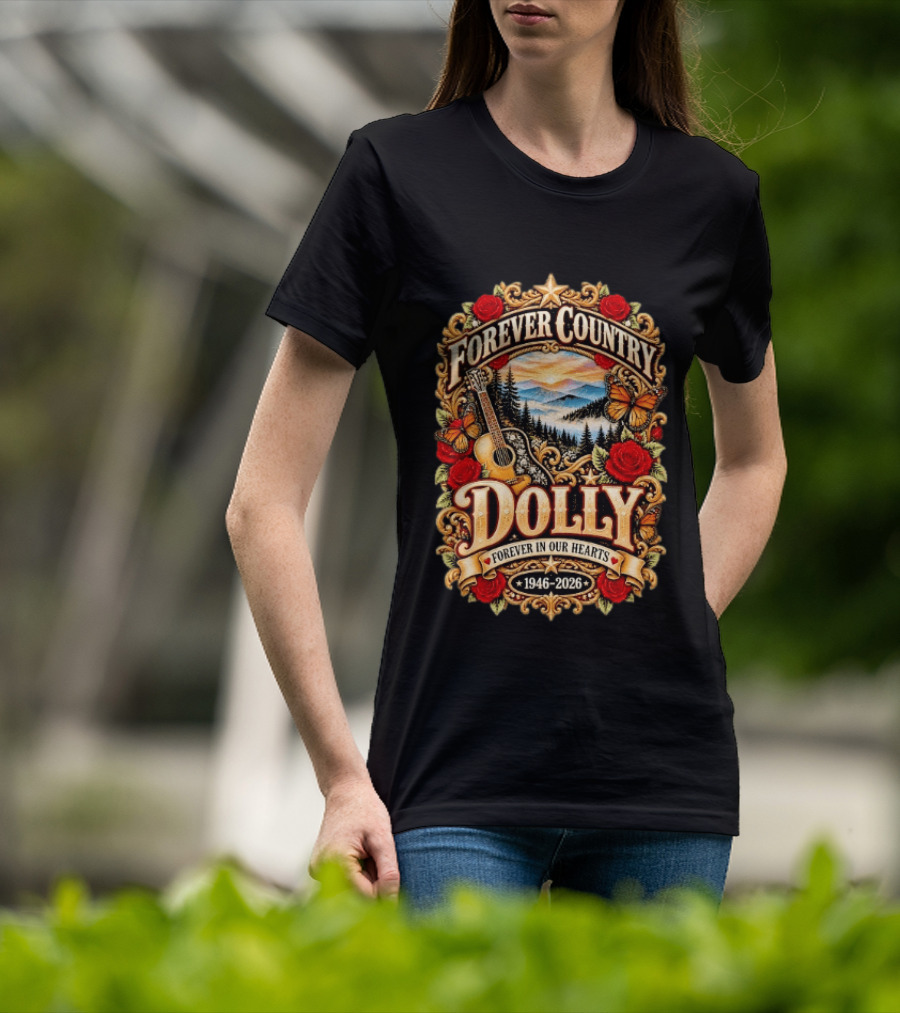 Forever Country Dolly Forever In Our Hearts 1946 2026 T-Shirt