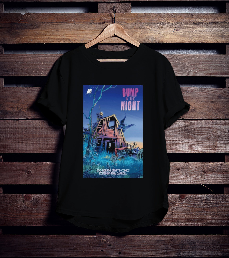 Eco Horror Cryptid Comics Edited By Paul Carroll Bump In The Night JB Comics Abandoned House And Mysterious Creature T-Shirt