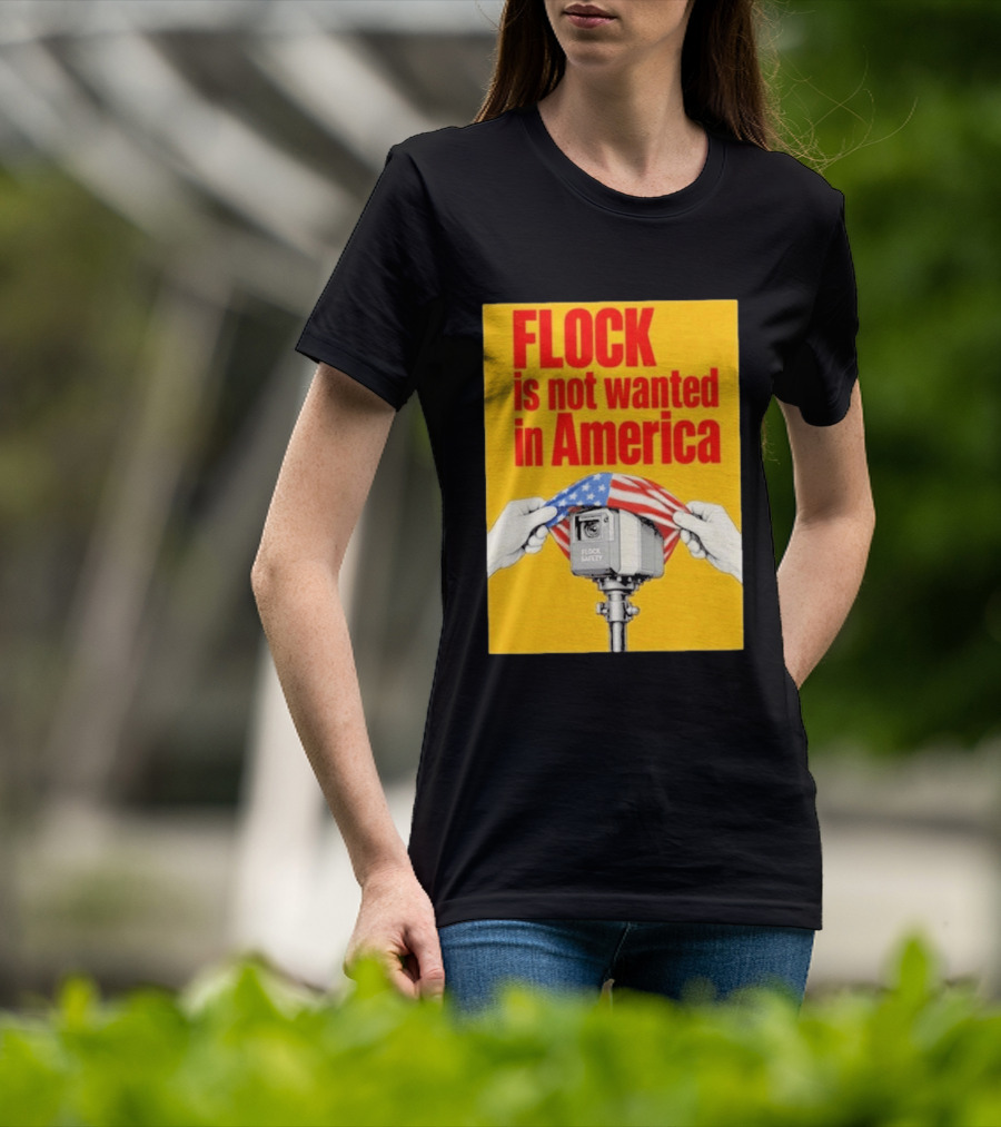 Flock Is Not Wanted In America Surveillance Safety Camera Covering Flag T-Shirt
