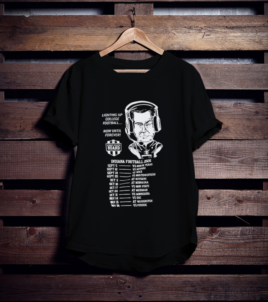 Indiana Hoosiers Football Coach Caricature Now Until Forever Champions Year Schedule T-Shirt