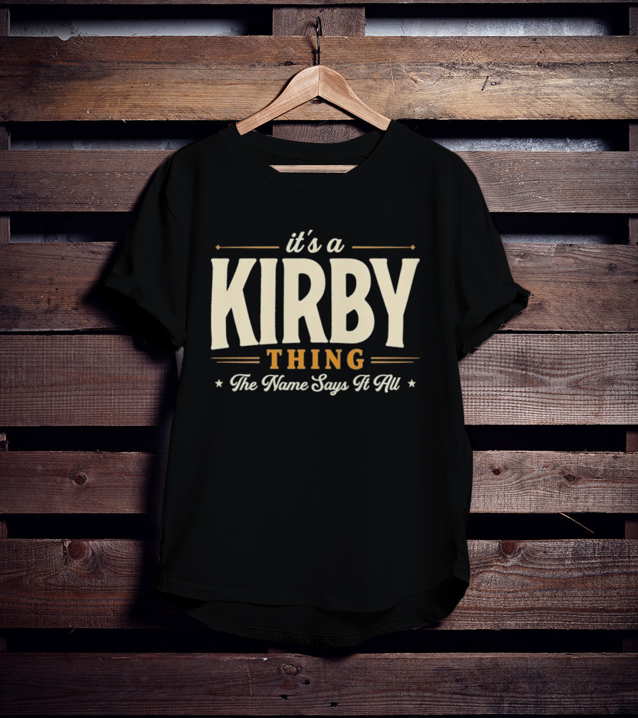 Kirby Thing The Name Says It All T-Shirt