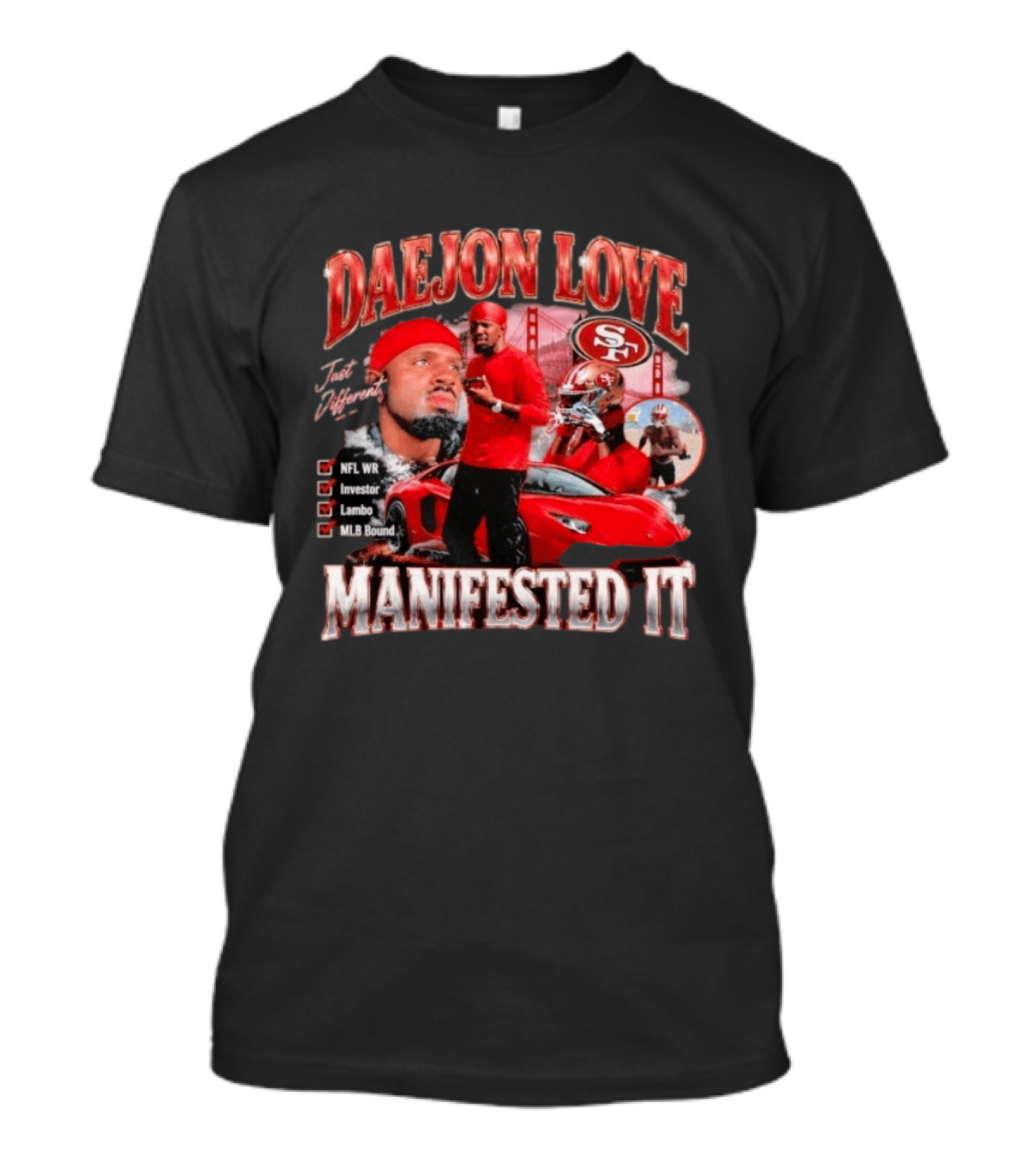 Daejon Love Manifested It NFL WR MLB Bound 49ers Lambo T-Shirt