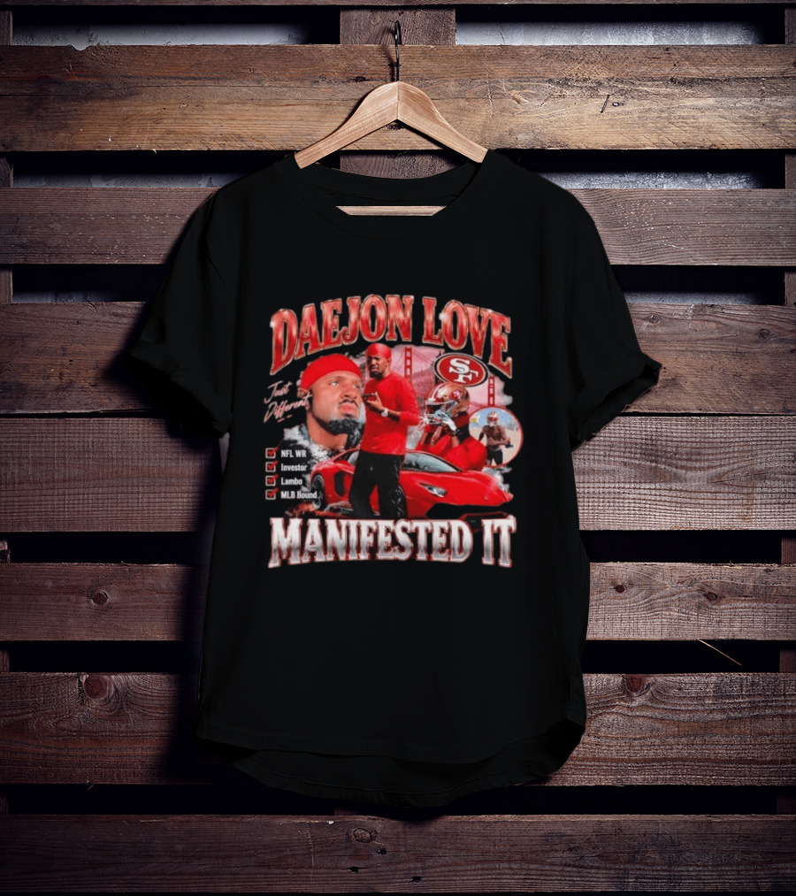 Daejon Love Manifested It NFL WR MLB Bound 49ers Lambo T-Shirt