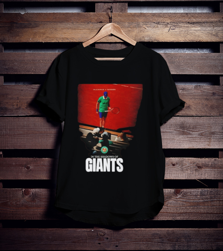 Alcaraz V Sinner Roland Garros In The Shadows Of Giants T-Shirt