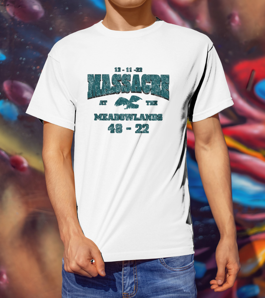 12 11 22 Massacre At The Meadowlands 48 22 Eagles Giants T-Shirt