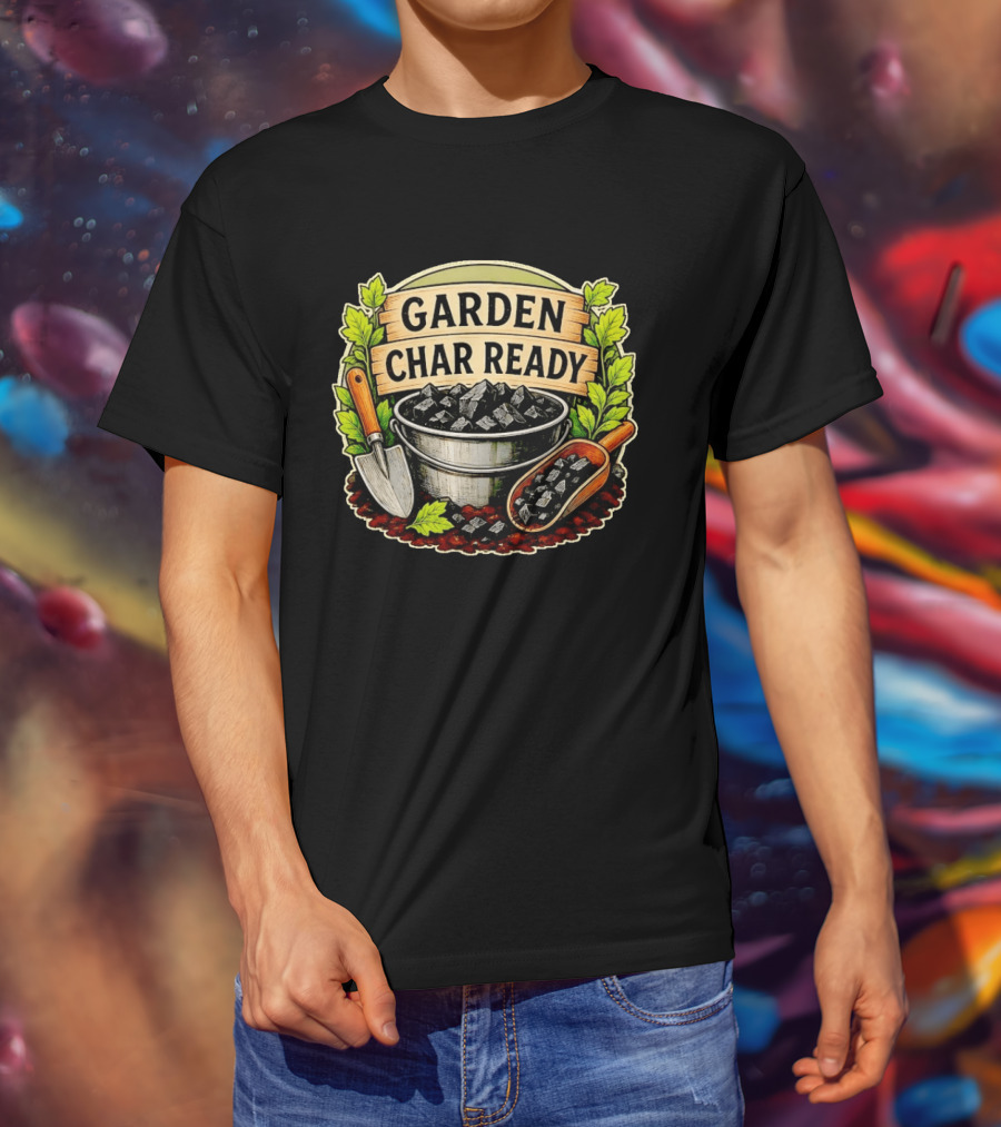 Garden Char Ready Biochar Gardening Soil Amendment With Tools And Leaves T-Shirt