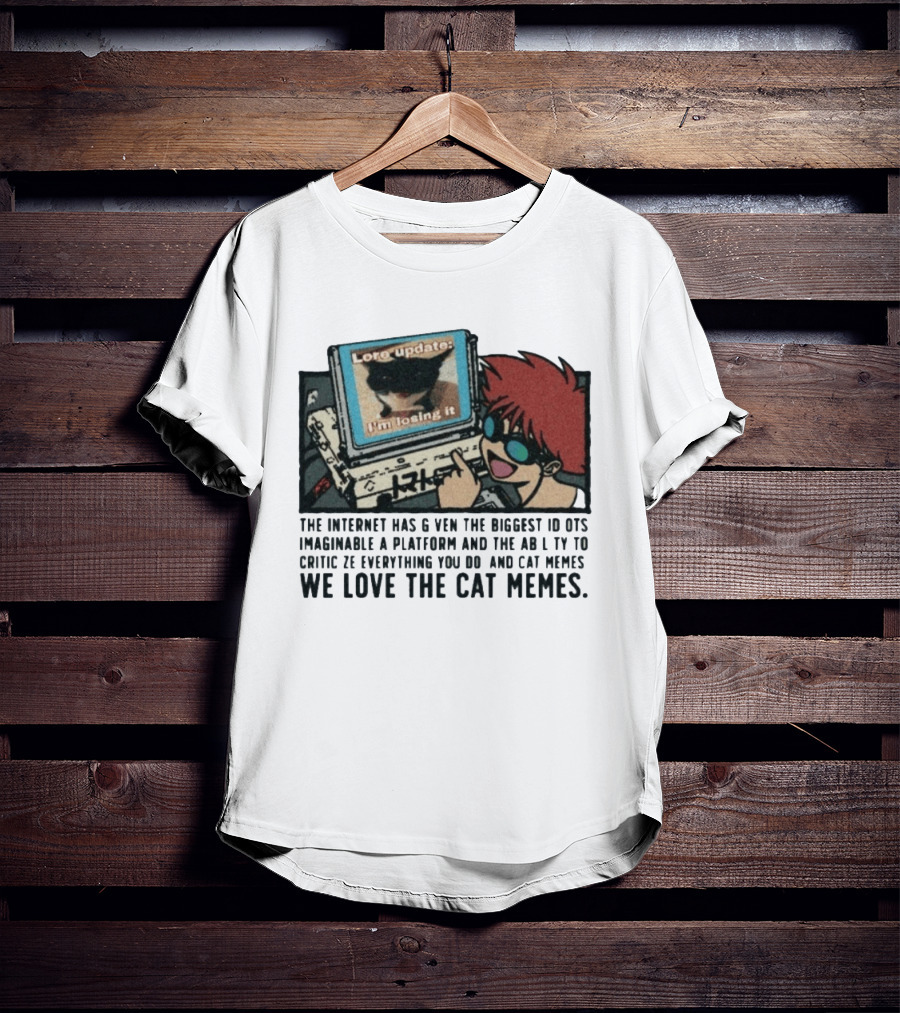 Edward Cowboy Bebop Internet Idiots Cat Memes Lore Update I'm Losing It T-Shirt