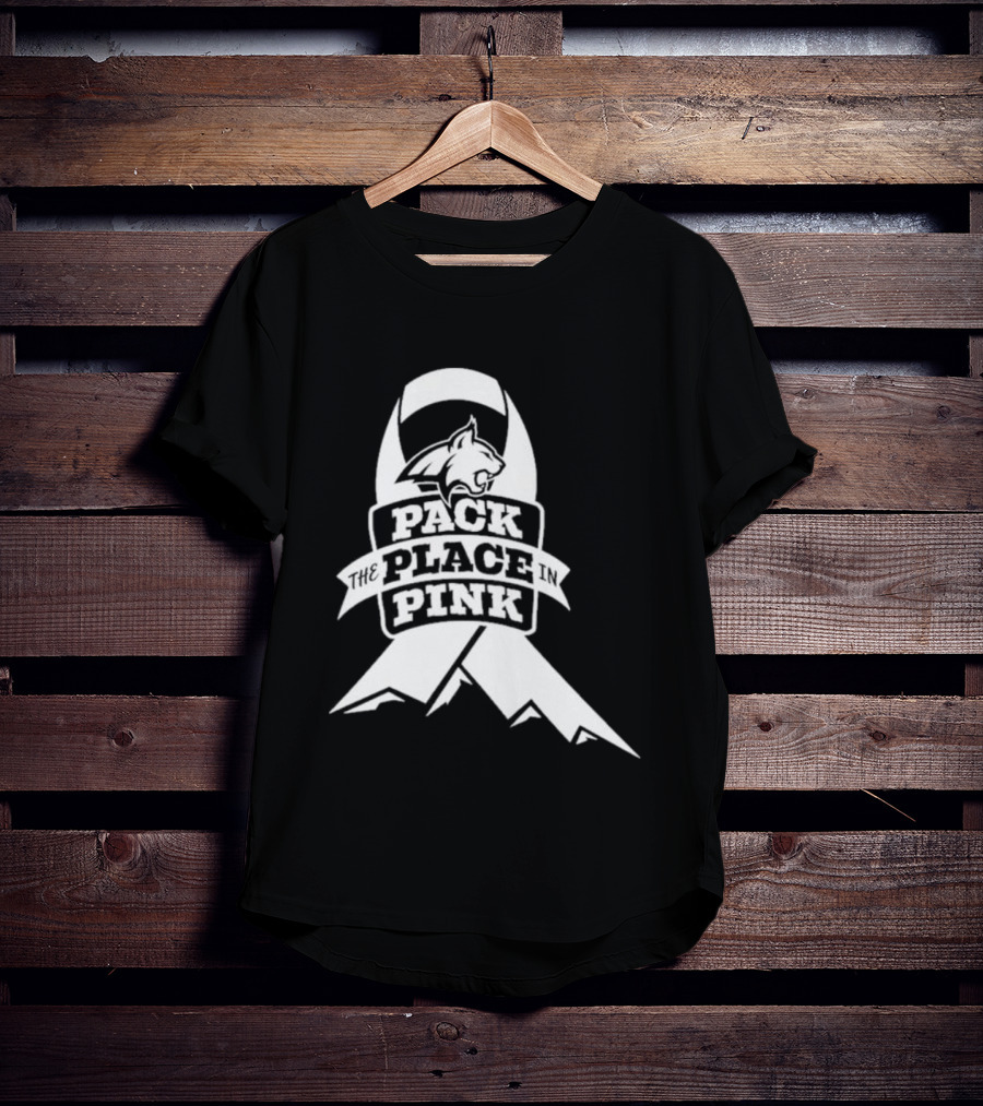 Pack The Place In Pink Bobcat Ribbon T-Shirt