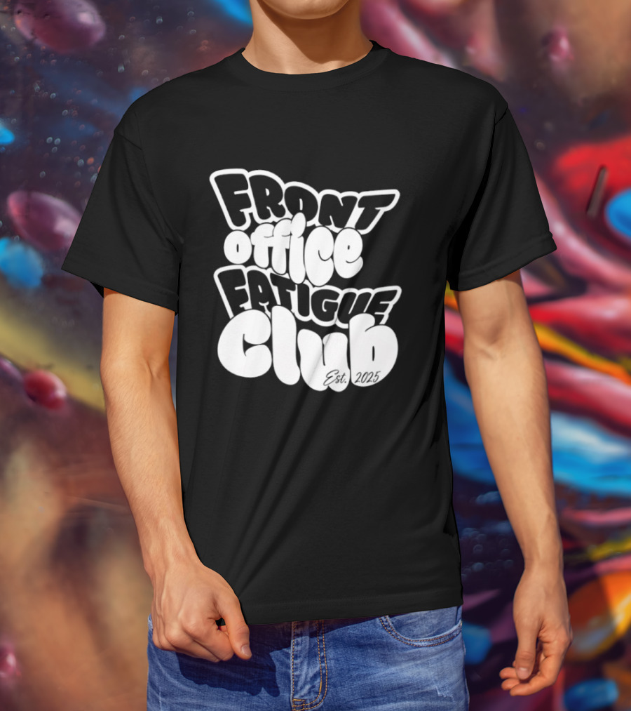 Front Office Fatigue Club Corporate Burnout Est 2025 T-Shirt