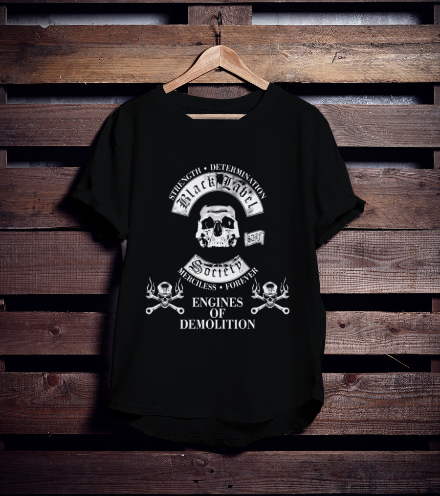 Black Label Society Strength Determination Merciless Forever Engines Of Demolition T-Shirt