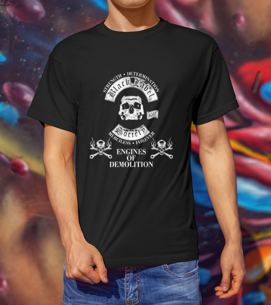 Black Label Society Strength Determination Merciless Forever Engines Of Demolition T-Shirt
