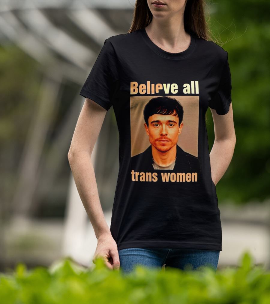 Believe All Trans Women Elliot Page LGBTQ Advocacy T-Shirt
