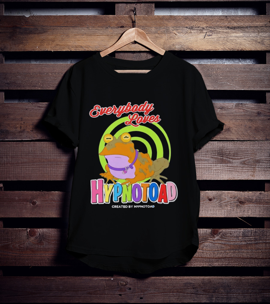 Everybody Loves Hypnotoad Created By Hypnotoad Futurama Sci Fi T-Shirt