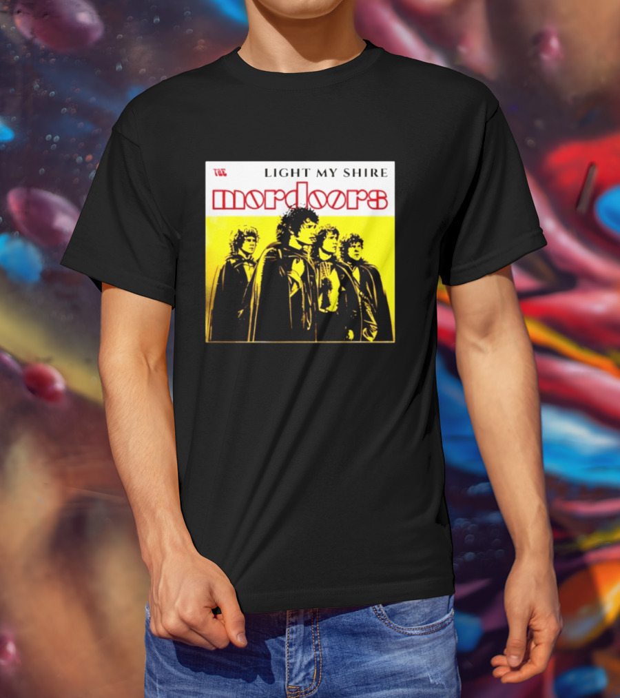 The Mordoors Light My Shire Lord Of The Rings T-Shirt