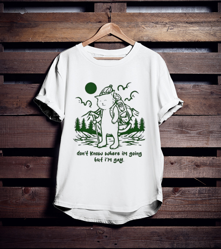 Don't Know Where I'm Going But I'm Gay Hiking Cat T-Shirt