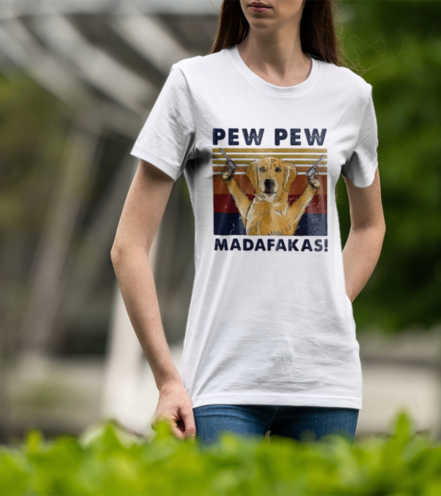 Pew Pew Madafakas Golden Retriever Dog With Revolvers T-Shirt