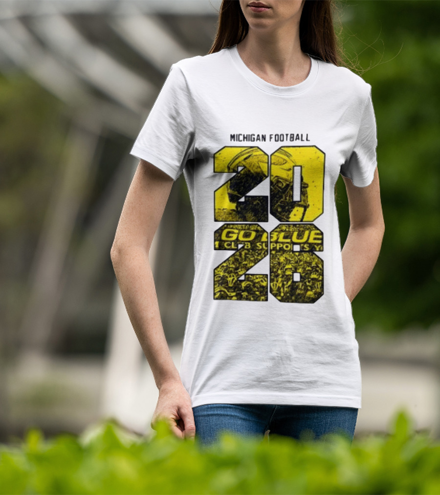 Michigan Football 2026 Go Blue Support T-Shirt
