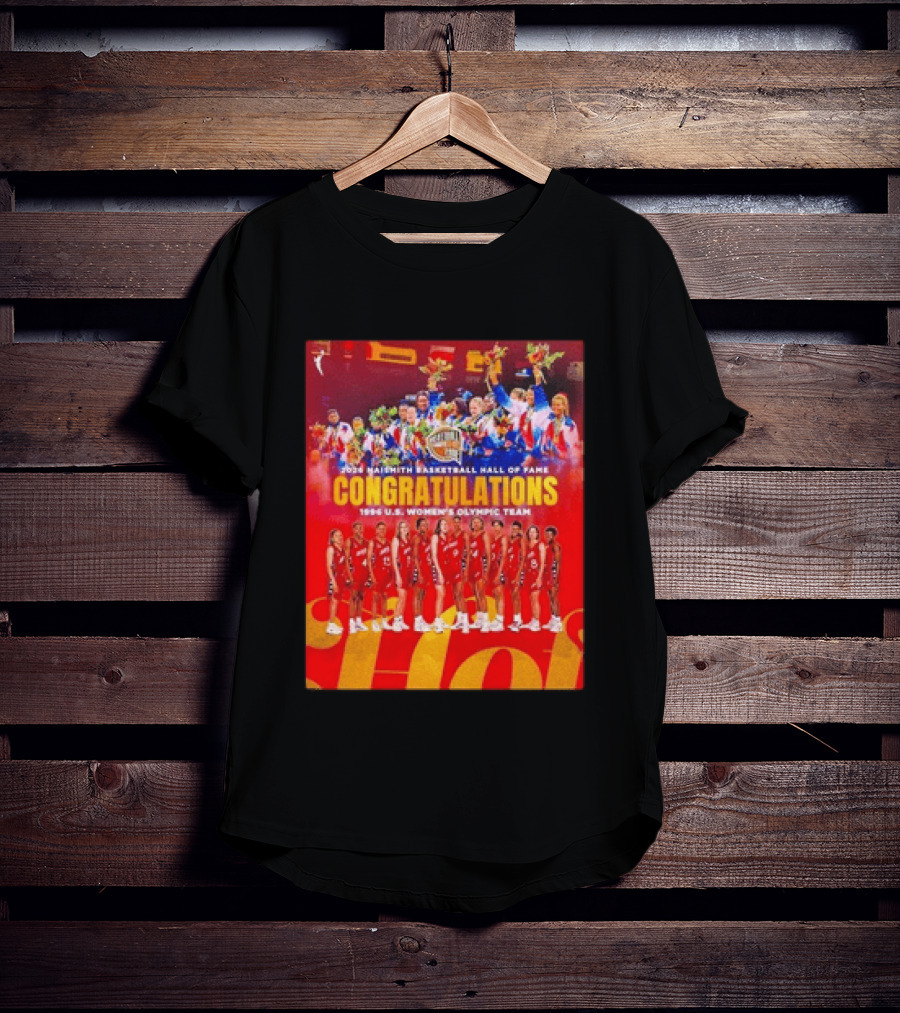 1996 USA Women's National Team Naismith Basketball Hall Of Fame Congratulations 1996 U.S. Women's Olympic Team T-Shirt