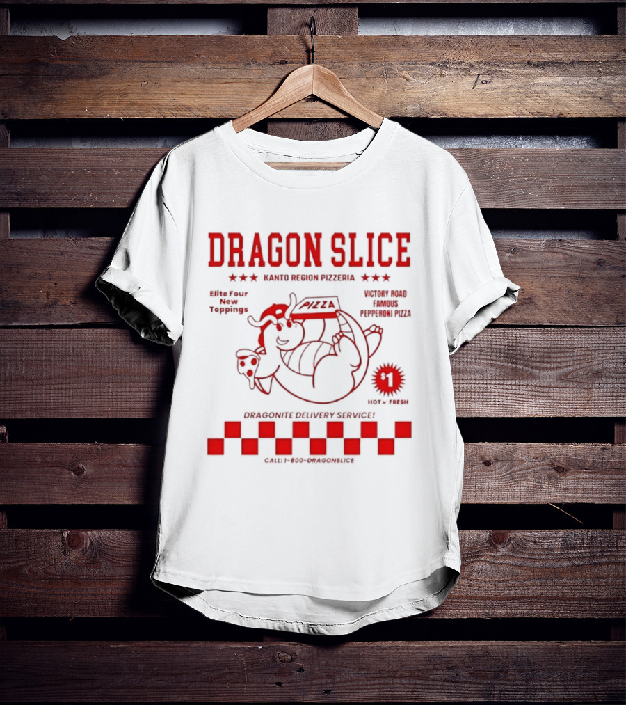 Dragon Slice Kanto Region Pizzeria Dragonite Delivery Service Number One Pokechef T-Shirt