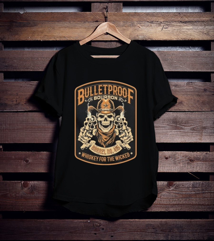 Bulletproof Bourbon Barrel No 415 Whiskey For The Wicked Skeleton Cowboy With Pistols T-Shirt