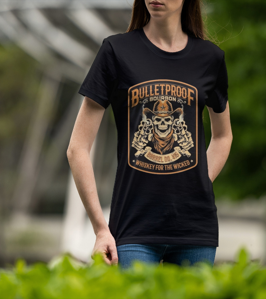 Bulletproof Bourbon Barrel No 415 Whiskey For The Wicked Skeleton Cowboy With Pistols T-Shirt