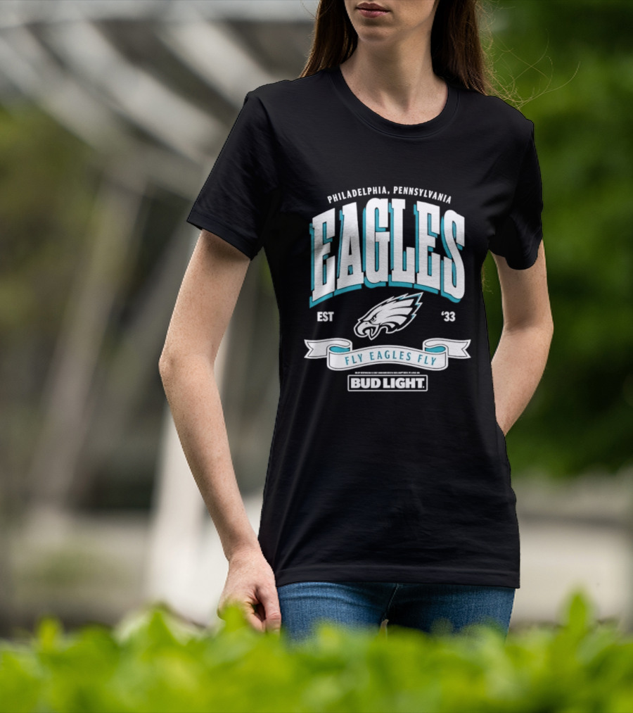 Philadelphia Pennsylvania Eagles Fly Eagles Fly Bud Light Est 1933 T-Shirt