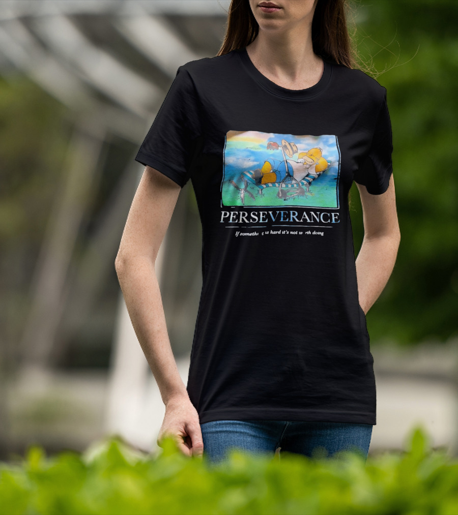 Perseverance Homer Relaxing If Something Is Hard It's Not Worth Doing T-Shirt