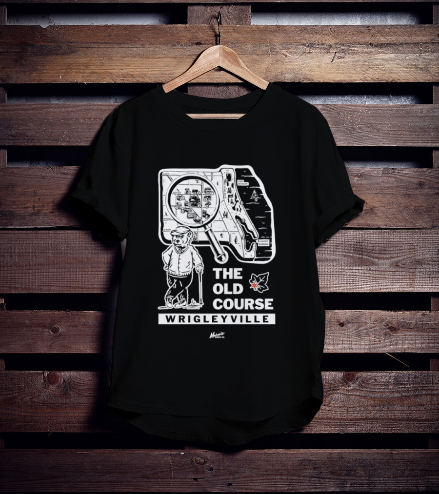 The Old Course Chicago Map Wrigleyville Baseball Landmark T-Shirt