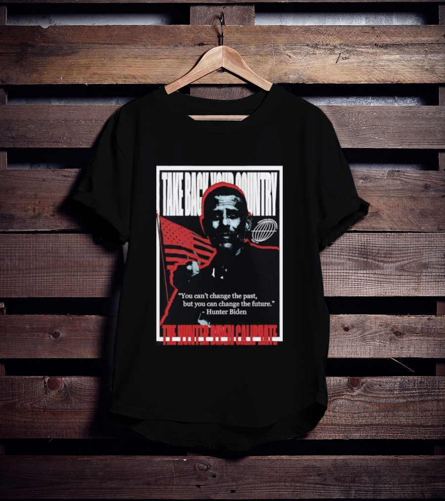 Take Back Your Country The Hunter Biden Caliphate American Flag T-Shirt