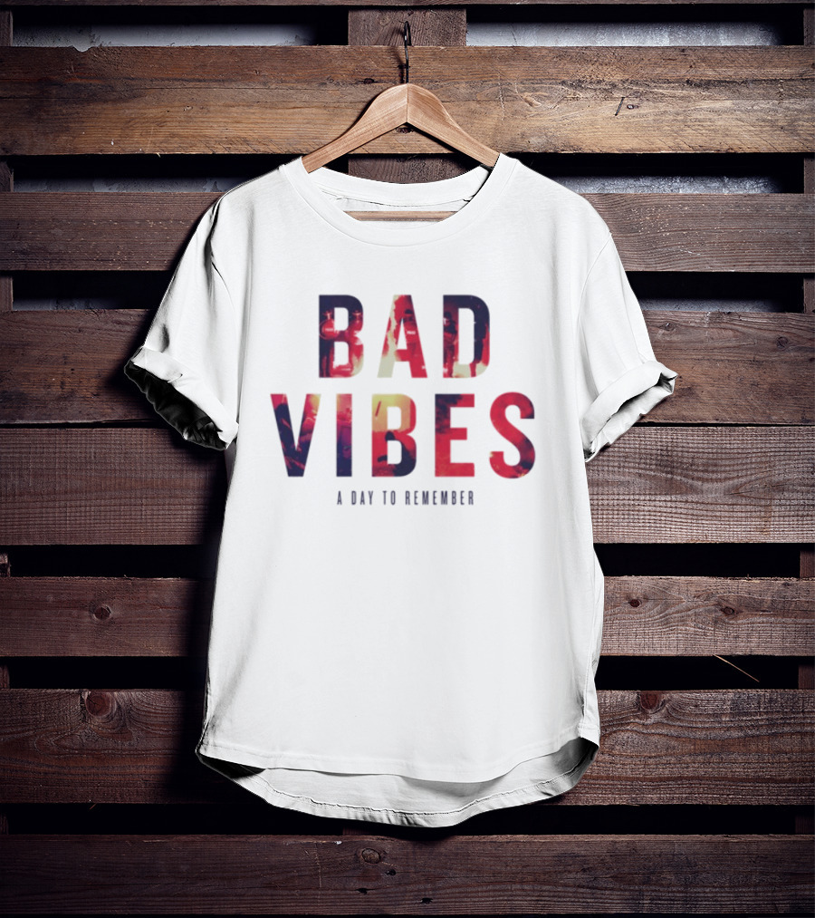 BAD VIBES A Day To Remember Adtr Store 2026 T-Shirt