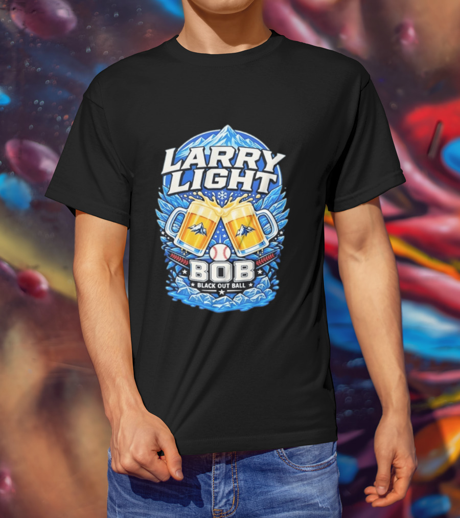 Larry Light BOB Black Out Ball Baseball Beer S Snowy Mountains T-Shirt