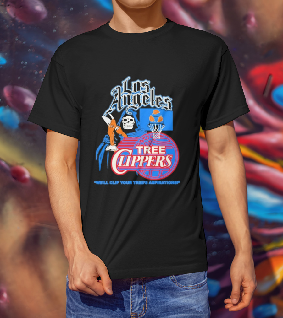 Los Angeles Tree Clippers Grim Reaper Basketball We'll Clip Your Tree's Aspirations T-Shirt