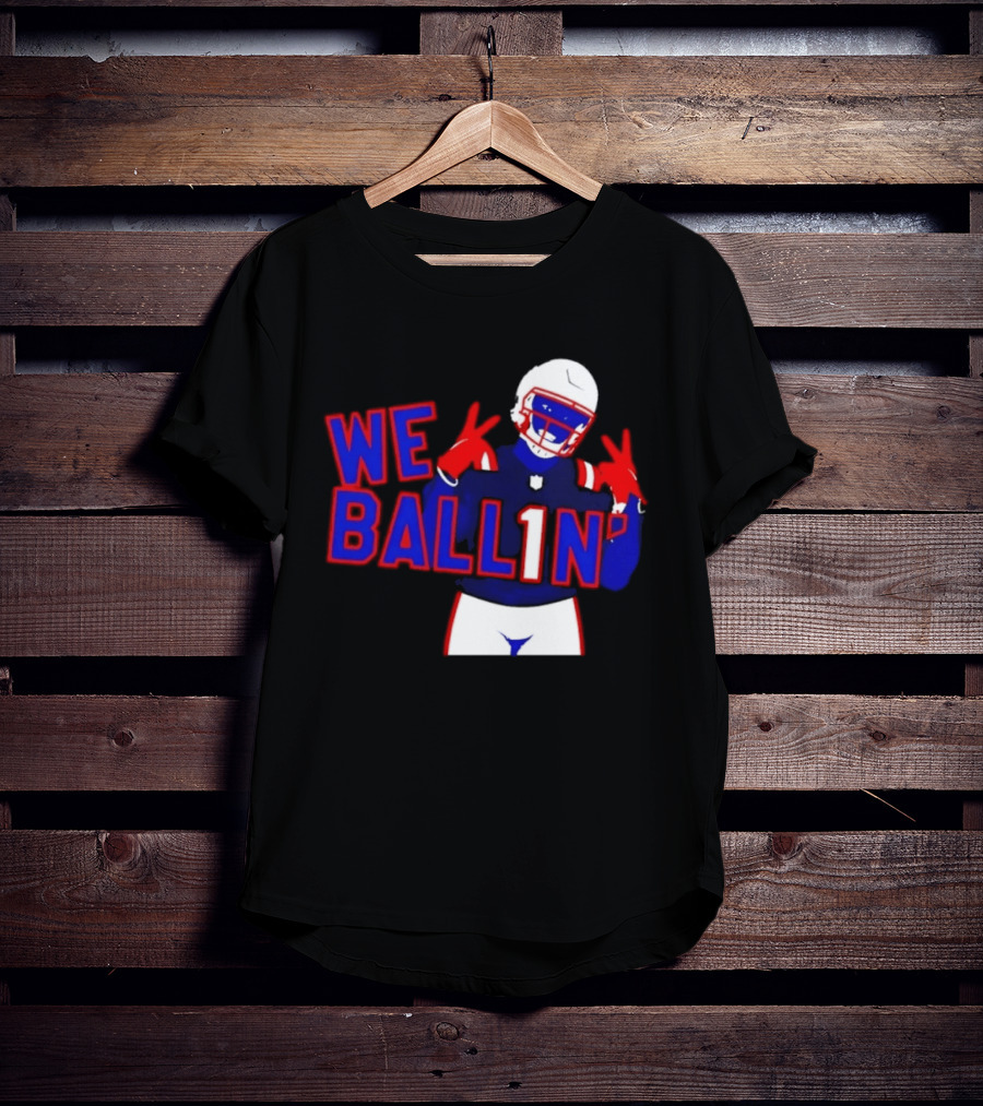 New England Patriots We Ballin Number 1 Football T-Shirt