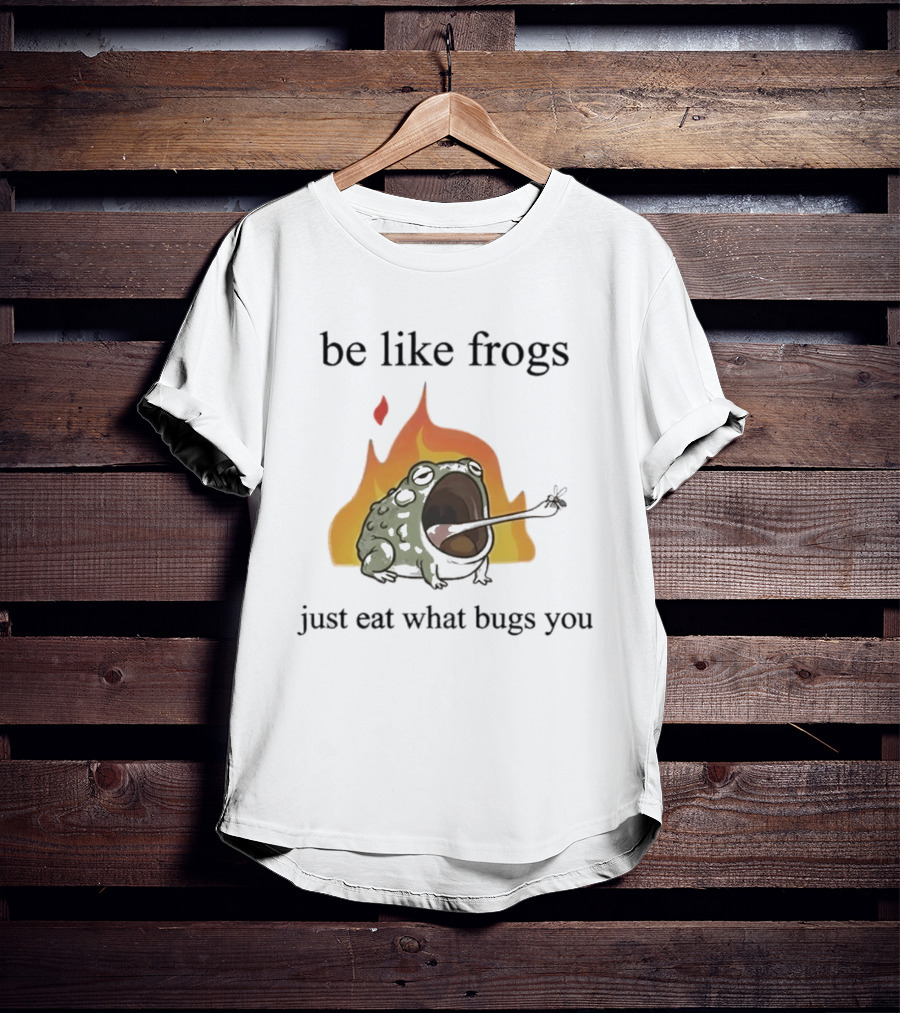 Be Like Frogs Just Eat What Bugs You Funny Frog Eating Insects Flames T-Shirt