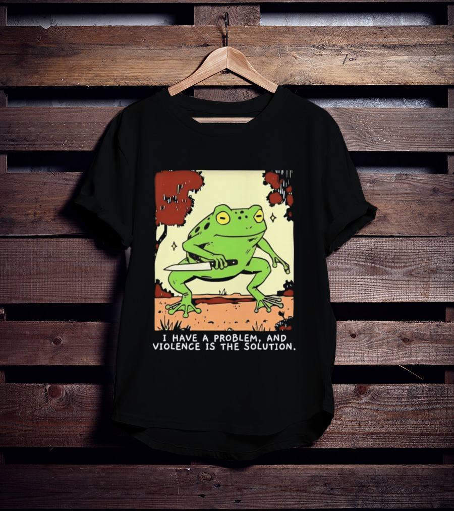 Frog Holding Knife Problem And Violence Solution T-Shirt