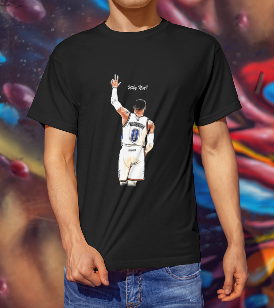 Oklahoma City Thunder Russell Westbrook Why Not Victory Celebration T-Shirt