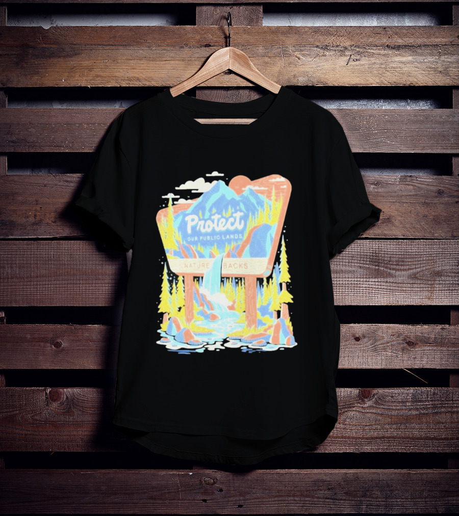 Protect Our Public Lands Nature Backs Mountain Waterfall Forest Scene T-Shirt