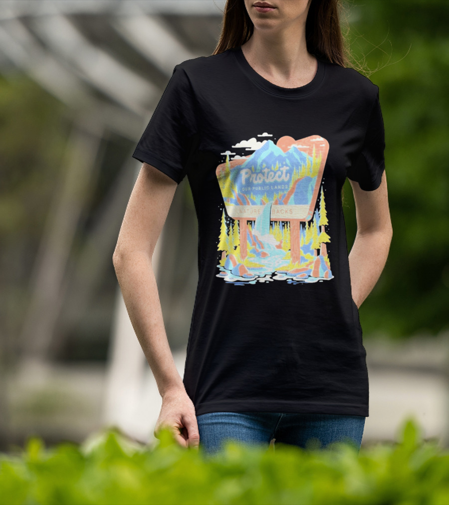 Protect Our Public Lands Nature Backs Mountain Waterfall Forest Scene T-Shirt