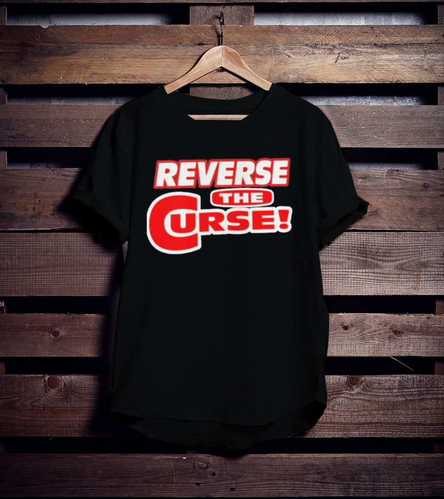 Reverse The Curse Boston Red Sox Baseball Rallying Cry T-Shirt