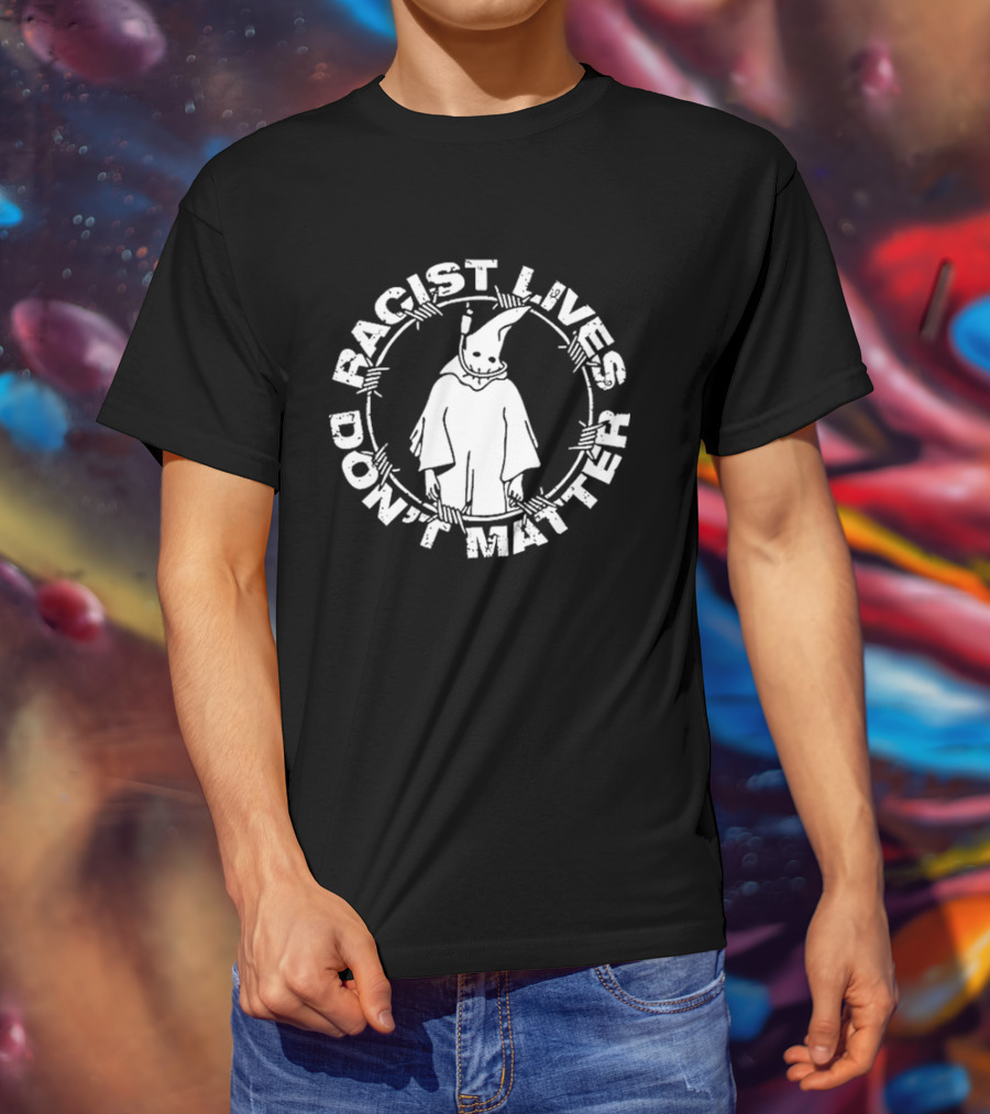 Racist Lives Don't Matter Barbed Wire Cloaked Figure T-Shirt