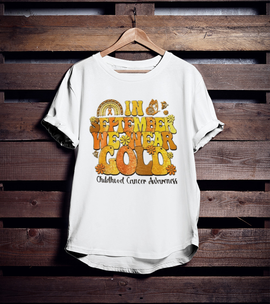 In September We Wear Gold Childhood Cancer Awareness Groovy Rainbow Butterfly Flower Motif T-Shirt